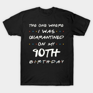 Quarantined On My 90th Birthday T-Shirt